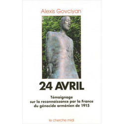 24 avril - témoignage sur la reconnaissance par la France du génocide arménien de 1915