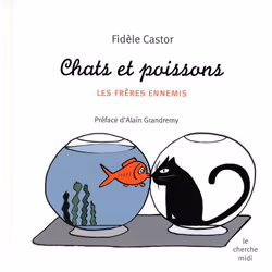 ISBN Chats et poissons : Le livre de Fidèle Castor, 72 pages