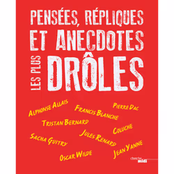 ISBN Pensées, répliques et anecdotes les plus drôles : Le livre de Collectif, 320 pages