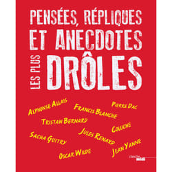 ISBN Pensées, répliques et anecdotes les plus drôles : Le livre de Collectif