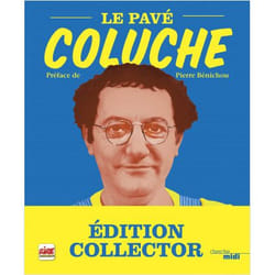 Le pavé - Coluche - Nouvelle édition "Collector" (Grand format)