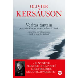 ISBN Veritas tantam - potentiam habet ut non subverti possit (La vérité a une telle puissance qu'elle ne peut être anéantie) : Le livre de Olivier de Kersauson