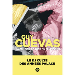 ISBN Avant que la nuit ne m'emporte - Le DJ culte des années Palace : Le livre de Guy Cuevas, Jean-François Kervéan