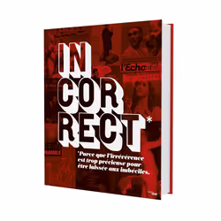 ISBN INCORRECT - Parce que l'irrévérence est trop précieuse pour être laissée aux imbéciles. : Le livre de Collectif, Art & d ...