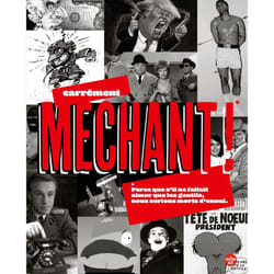 ISBN Carrément méchant ! - Parce que s'il ne fallait aimer que les gentils, nous serions morts d'ennui. : Le livre de Collectif