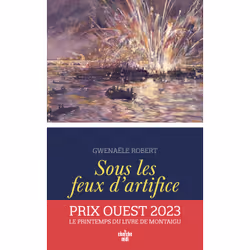 ISBN Sous les feux d'artifice : Le livre de Gwenaële Robert, Roman, 256 pages