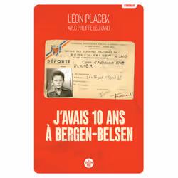 ISBN J'avais 10 ans à Bergen-Belsen : Le livre de Léon Placek, Philippe Legrand, histoire, 155 pages