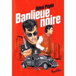ISBN Banlieue noire : Le livre de Rémi Pépin, Thrillers, 273 pages