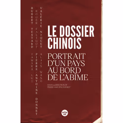 ISBN Le dossier chinois - Portrait d'un pays au bord de l'abîme : Le livre de Collectif, société, 288 pages