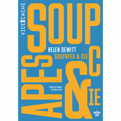 ISBN Soupapes & Cie : Le livre de Helen DeWitt, Roman, 352 pages