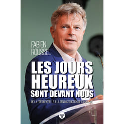 ISBN Les Jours heureux sont devant nous - De la présidentielle à la reconstruction de la gauche : Le livre de Fabien Roussel