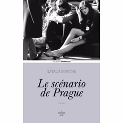 ISBN Le scénario de Prague : Le livre de Natalia BORODIN, Roman, 432 pages