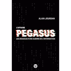 ISBN L'Affaire Pegasus - Les dessous d'une guerre de l'information : Le livre de Alain Jourdan, société, 192 pages