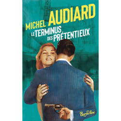 ISBN Le terminus des prétentieux : Le livre de Michel Audiard
