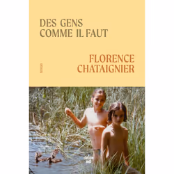 ISBN Des gens comme il faut : Le livre de Florence Chataignier, Roman, 288 pages