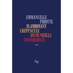 ISBN Flamboyant crépuscule d'une vieille conformiste : Le livre de Emmanuelle Pirotte