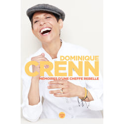 ISBN Mémoires d'une cheffe rebelle - En quête de ce qui compte vraiment : Le livre de Dominique CRENN