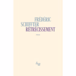 ISBN Rétrécissement : Le livre de Frédéric Schiffter, Roman, 192 pages