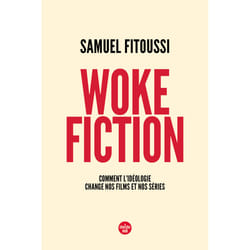 ISBN Woke fiction - Comment l'idéologie change nos films et nos séries : Le livre de Samuel FITOUSSI