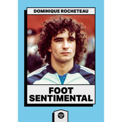 ISBN Foot sentimental : Le livre de Dominique Rocheteau