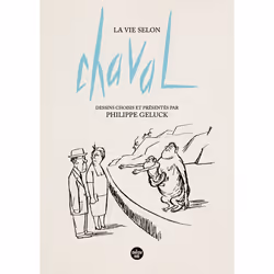 ISBN La Vie selon Chaval - Dessins choisis et présentés par Philippe Geluck : Le livre de Chaval, Humoristique, 132 pages