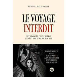ISBN Le Voyage interdit. Une plongée clandestine dans l'Iran d'aujourd'hui : Le livre de Anne-Isabelle Tollet