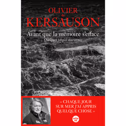 ISBN Avant que la mémoire s'efface. Quelques propos maritimes : Le livre de Olivier de Kersauson, Art & design, 216 pages