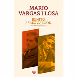ISBN Benito Pérez Galdós, le regard tranquille : Le livre de Mario Vargas Llosa, biographie, 352 pages