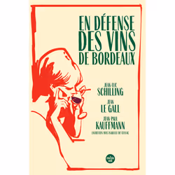 ISBN En défense des vins de Bordeaux : Le livre de Jean-Luc Schilling, Jean Le Gall, Jean-Paul Kauffmann, Alimentation, 320 p ...