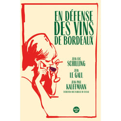 ISBN En défense des vins de Bordeaux : Le livre de Jean-Luc Schilling, Jean Le Gall, Jean-Paul Kauffmann