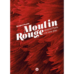 ISBN Le Moulin Rouge, quand Paris est une fête : Le livre de Jacques Pessis