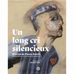 ISBN Un long cri silencieux - OEuvres de Pierre Fertil, déporté au camp de concentration de Neuengamme : Le livre de Pierre F ...