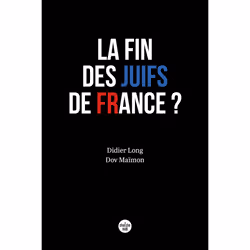 ISBN La Fin des Juifs de France ? : Le livre de Didier Meir Long, Dov Maimon, société, 208 pages