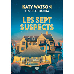 ISBN Les Trois Dahlia - Les Sept Suspects - Tome 3 : Le livre de Katy Watson