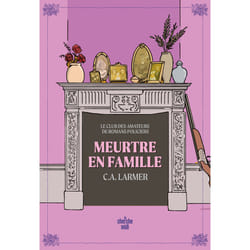 ISBN Le Club des amateurs de romans policiers - Tome 06 Meurtre en famille : Le livre de Christina LARMER