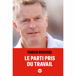 ISBN Le parti pris du travail : Le livre de Fabien Roussel, société, 160 pages