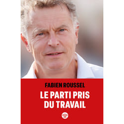 ISBN Le parti pris du travail : Le livre de Fabien Roussel