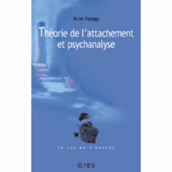 ISBN Theorie De L'Attachement Et Psychanalyse, Psychologie, Français