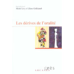 Les dérives de l'oralité