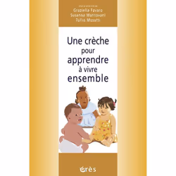 ISBN Une Creche Pour Apprendre A Vivre Ensemble, société, Français, Livre broché