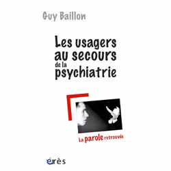 ISBN Les Usagers Au Secours De La Psychiatrie La Parole Retrouvee, Biologie, Français, Livre broché