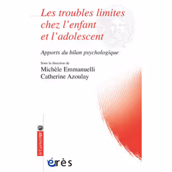 ISBN Les Troubles Limites Chez L'Enfant Et L'Adolescent; Apports Du Bilan Psychologique, Psychologie, Français, Livre broché