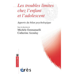 Les troubles limites chez l'enfant et l'adolescent apports du bilan psychologique