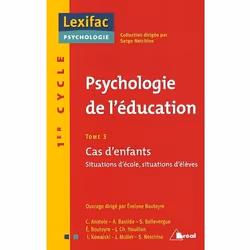 ISBN Psychologie De L'Education T.3; 1er Cycle; Cas D'Enfants, Situations D'Ecole, Situations D'Eleves, Psychologie, Français
