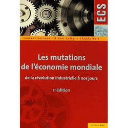 Les mutations de l'économie mondiale - de la révolution industrielle à nos jours (2e édition)
