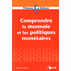 ISBN Comprendre La Monnaie Et Politiques Monetaires, Économie, Français