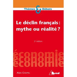 Le déclin français : mythe ou réalité ?