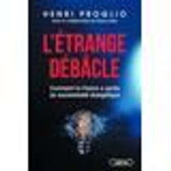 Michel Lafon - Letrange debâcle - Comment la France a perdu sa souverainete energetique - - Proglio Henri
