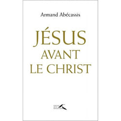 Jésus avant le Christ (Broché)