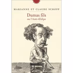 Phébus DUMAS FILS OU L ANTI-OEDIPE: BIOGRAPHIE, Français, Livre broché, 325 pages